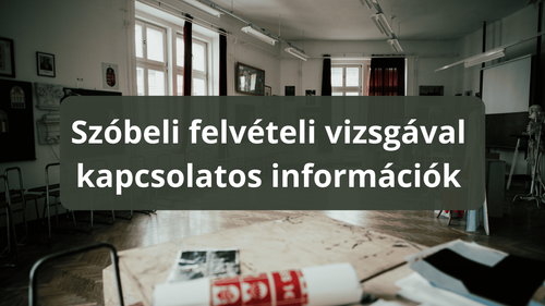 Szóbeli felvételi vizsgával kapcsolatos információk 2026